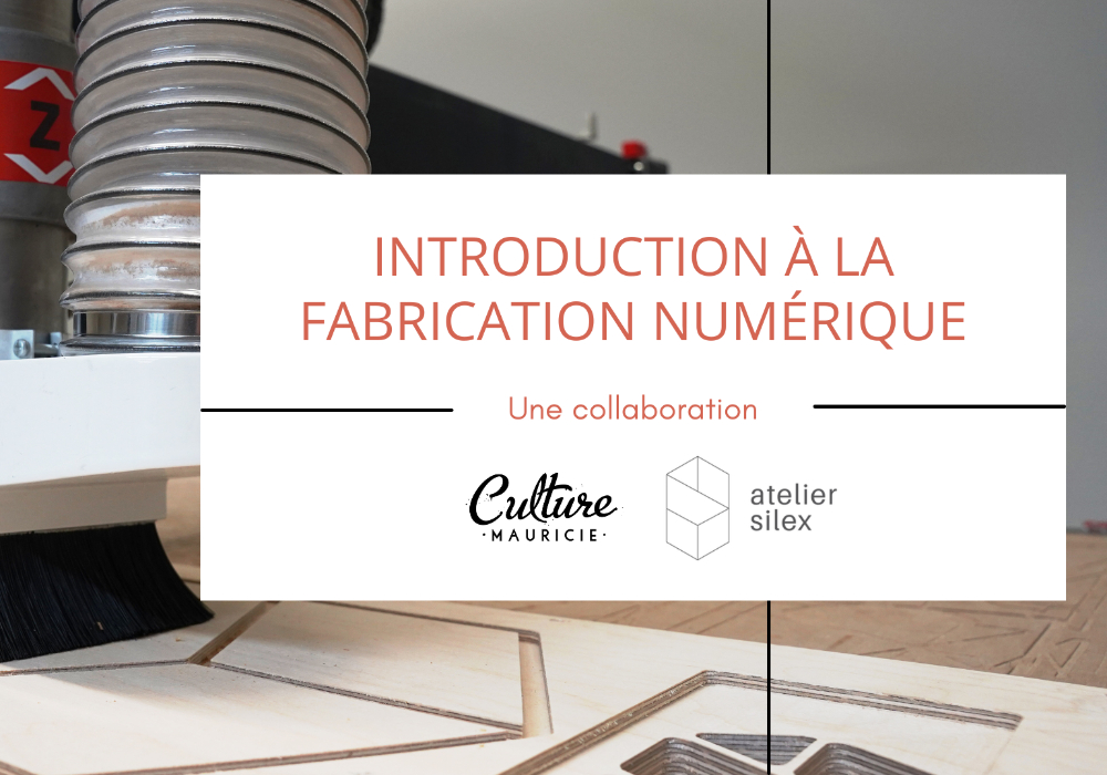 INTRODUCTION À LA FABRICATION NUMÉRIQUE