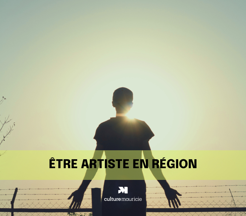 Être artiste en région 