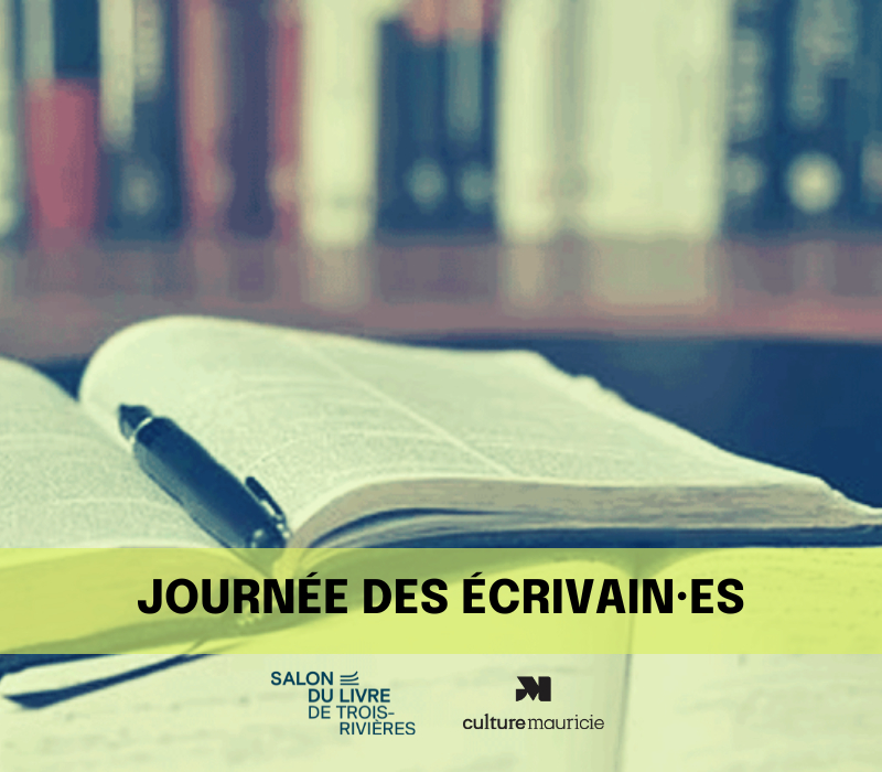 Journée des écrivain·es du Salon du livre de Trois-Rivières